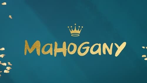 Коллекция всех эпизодов Mahogany онлайн на Эмбликс