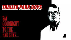 Trailer Park Boys: Say Goodnight to the Bad Guys кадр 2 онлайн-кинотеатр Эмбликс