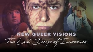 New Queer Visions: The Last Days of Innocence кадр 1 онлайн-кинотеатр Эмбликс